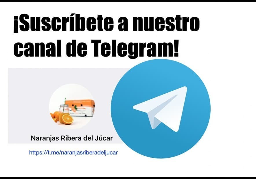 Suscríbete al canal de Telegram de Naranjas Ribera del Júcar